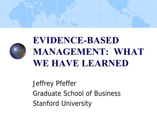 Jeffrey Pfeffer, PhD, Evidence-Based Management - American ...
