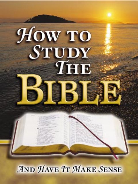 How to Study the Bible and Have it Make Sense