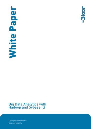 Big Data Analytics with Hadoop and Sybase IQ - Crunchy Data ...