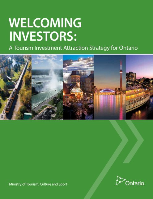 WELCOMING INVESTORS: - Ministry of Tourism - Ontario.ca