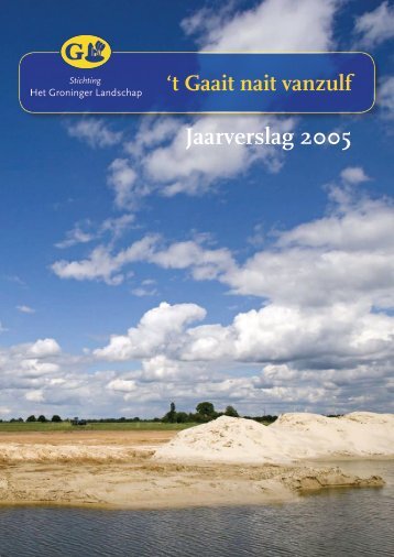Jaarverslag 2005 - Stichting Het Groninger Landschap