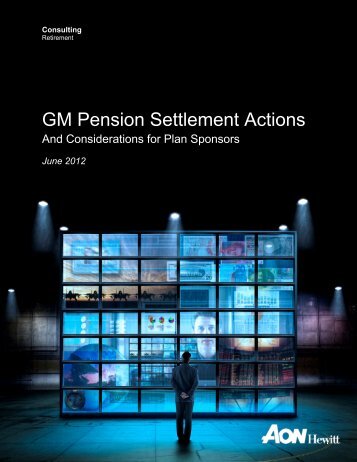 GM Pension Settlement Actions - Hewitt Associates