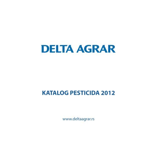 KATALOG PESTICIDA 2012 - Delta Agrar