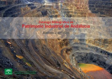 Patrimonio Industrial de AndalucÃ­a - IAPH. Instituto Andaluz del ...