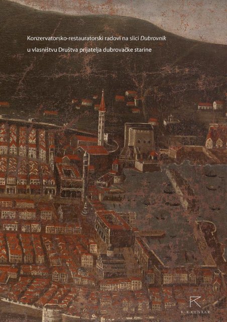 Konzervatorsko-restauratorski radovi na slici Dubrovnik u vlasniÅ¡tvu ...