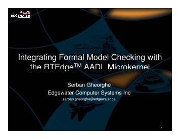 Integrating Formal Model Checking with the RTEdgeTM AADL ...