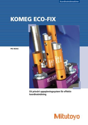 KOMEG ECO-FIX - Mitutoyo Scandinavia AB