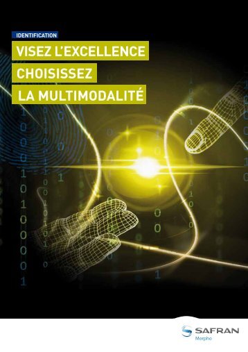 VISEZ L'EXCELLENCE CHOISISSEZ LA MULTIMODALITÉ - Morpho