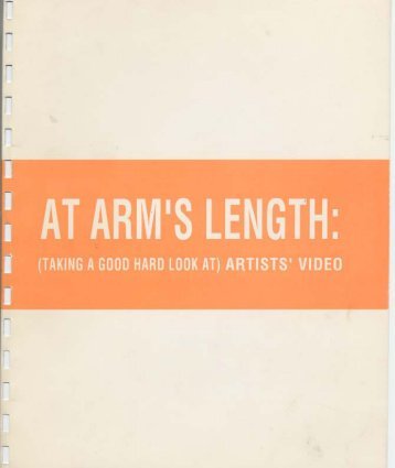 At Arm's Length: (Taking a Good Hard Look at) Artists' Video