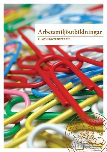 ArbetsmiljÃ¶utbildningar vid Lunds universitet (pdf 370 kB - nytt fÃ¶nster)