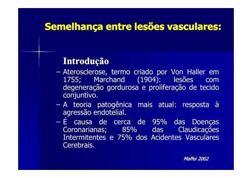 Da semelhanÃ§a morfolÃ³gica das lesÃµes vasculares - Academia ...