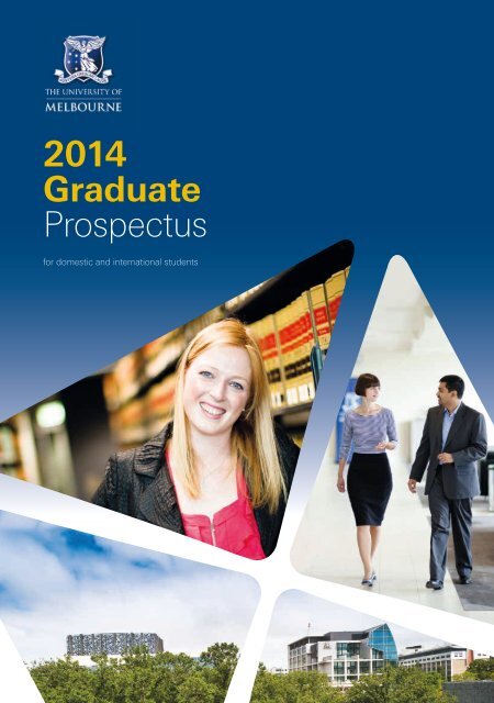 2014 Graduate Prospectus - Future Students - University of Melbourne