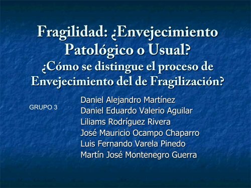 Fragilidad: ¿Envejecimiento Patológico o Usual? ¿Cómo se ...