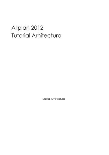 Tutorial Allplan 2012 - Arhitectura - proiectare arhitectura constructii ...