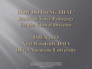 How Do I Sing That? Basics of Voice Pedagogy Neal Woodruff, DMA ...