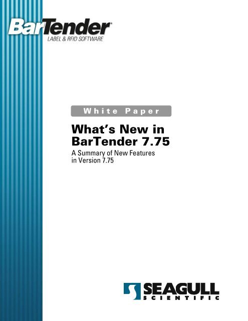 What's New in BarTender 7.75 - Seagull Scientific