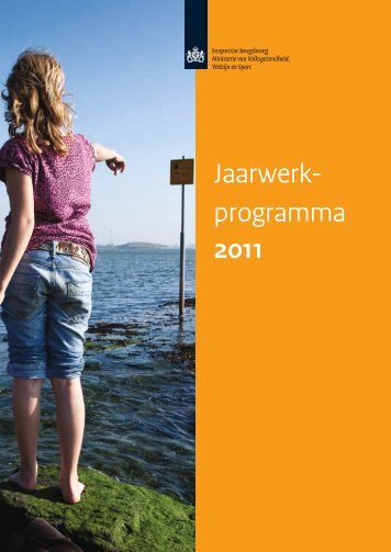 Jaarwerkprogramma IJZ 2011.pdf - Inspectie jeugdzorg