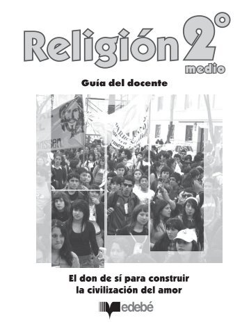 GUÃA DEL DOCENTE RELIGIÃN 2 MEDIO EDEBE.pdf - Altavoz