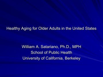 Healthy Aging for Older Adults in the US-Satariano - Center for ...