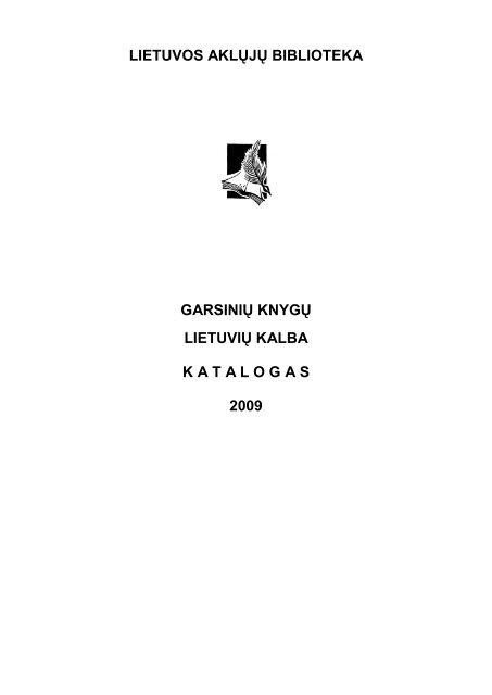 lietuvos aklÅ³jÅ³ biblioteka garsiniÅ³ knygÅ³ lietuviÅ³ kalba katalogas 2009