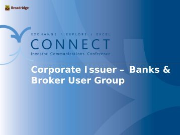 Corporate Issuer Bank & Broker User Forum with USPS - Broadridge