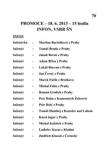 70 PROMOCE â 18. 6. 2013 â 15 hodin INFON, VSRR Å N - OIKT