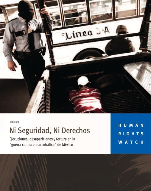Ni Seguridad, Ni Derechos - Human Rights Watch
