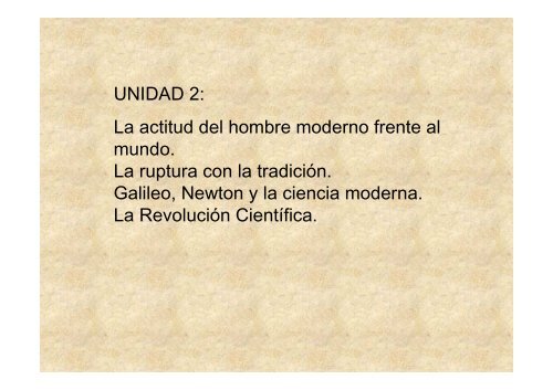 UNIDAD 2: La actitud del hombre moderno frente al mundo. La ...