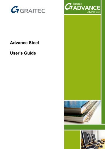 Advance Steel User's Guide - GRAITEC Info