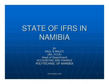 Maliti. State of IFRS in Namibia. PowerPoint.pdf - Polytechnic of ...