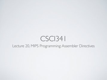 Lecture 20, MIPS Programming: Assembler Directives