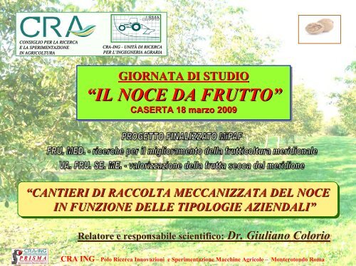 CANTIERI DI RACCOLTA MECCANIZZATA DEL NOCE IN ...
