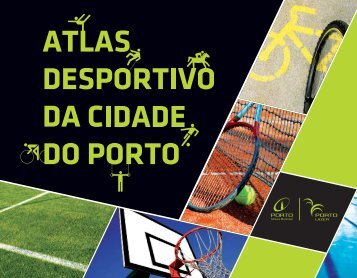 Atlas Desportivo da Cidade do Porto (11.907 Kb) - CÃ¢mara ...