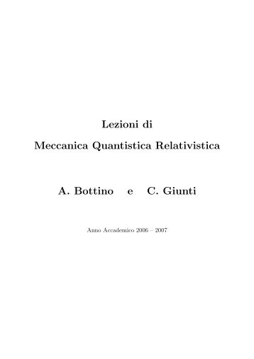 Lezioni di Meccanica Quantistica Relativistica A. Bottino e C ... - INFN