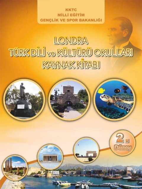 Londra Türk Dili ve Kültürü Okulları Kaynak Kitabı 2 - talim terbiye ...