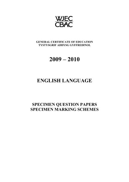 GCE Specimen Assessment Materials 2009-2010 - WJEC