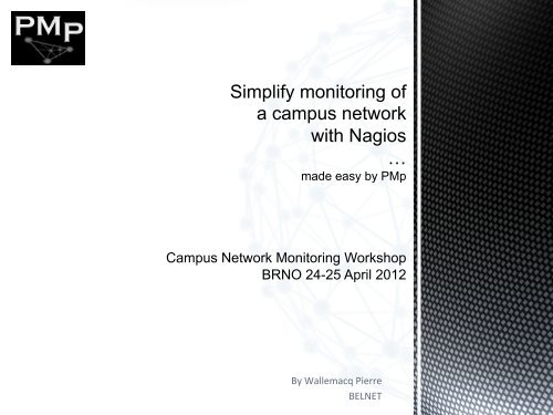 Simplify monitoring of a campus network with Nagios: Our experiences