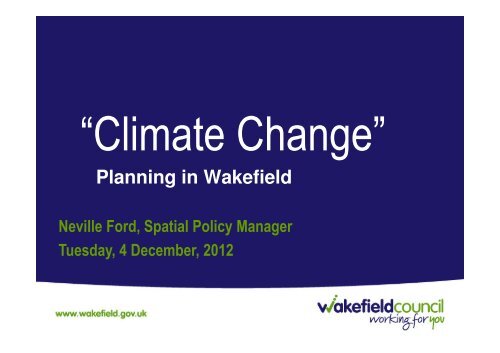 Neville Ford, Wakefield Council Presentation