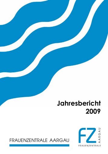 Jahresbericht 2009 - Frauenzentrale Aargau