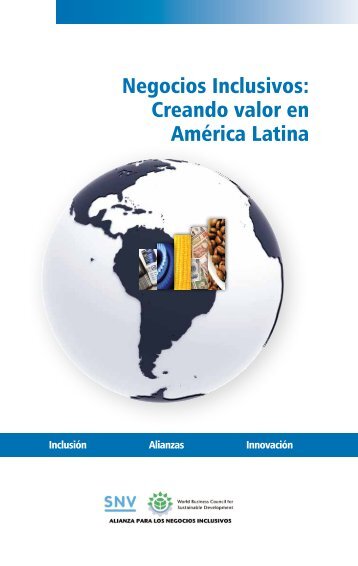 Negocios Inclusivos: Creando valor en AmÃ©rica Latina - SNV