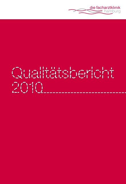 Qualitätsbericht 2010: Facharztklinik Hamburg