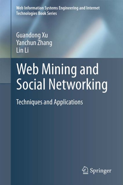 Web Mining and Social Networking: Techniques and ... - tud.ttu.ee