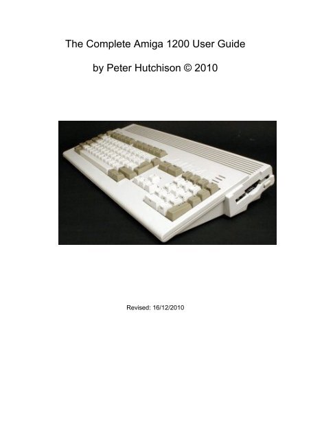 The Complete Amiga 1200 User Guide by Peter ... - TU Berlin