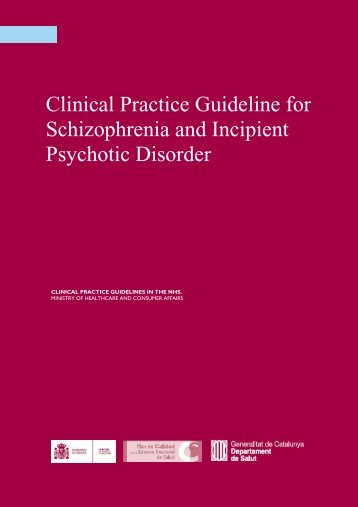 Clinical Practice Guideline for Schizophrenia and Incipient Psychotic ...