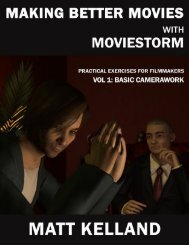 Making Better Movies with Moviestorm Vol 1: Basic Camerawork