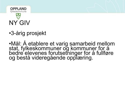 NY GIV - Oppland fylkeskommune