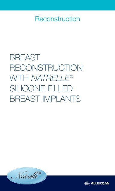 Breast Reconstruction with NATRELLE® Silicone-Filled ... - Allergan