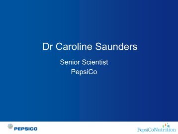 Dr Caroline Saunders | Senior Scientist, PepsiCo - The Nutrition ...