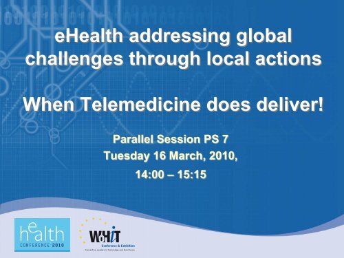 eHealth addressing global challenges through ... - World of Health IT