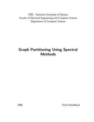 Graph Partitioning Using Spectral Methods - FEI VÅ B